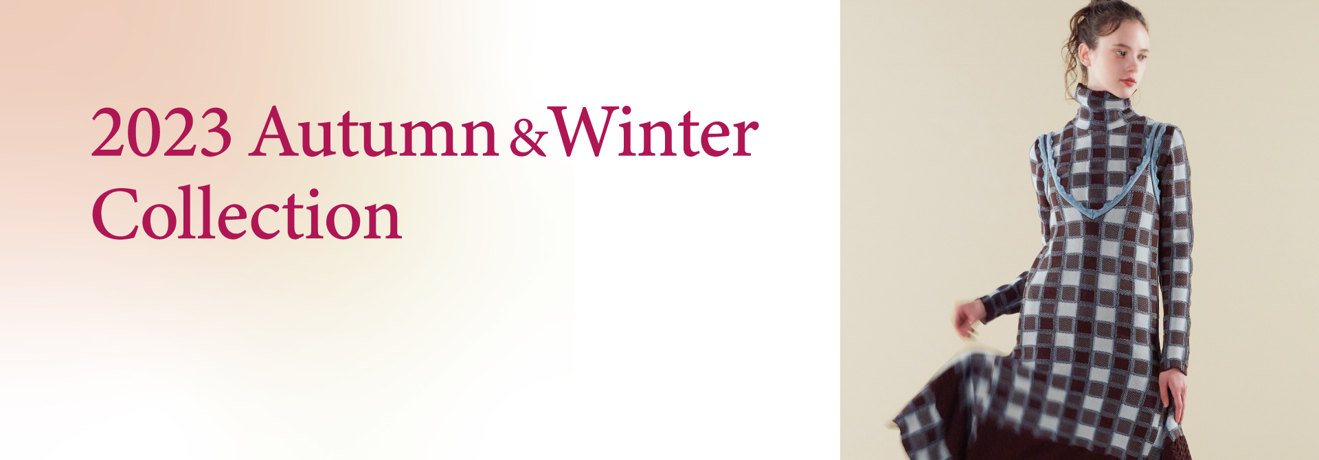 2023Autumn＆Winter Collection
